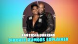 Fantasia Barrino Divorce Rumors: The Truth About Her Marriage to Kendall Taylor!