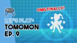 IT FINALLY HAPPENED!! | Tomomon Ep. 9