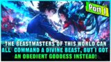 In a World Where Everyone Can Tame a Divine Beast, I Awakened a Woman Who Obeys My Every Command!