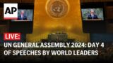 LIVE: Speeches on Day 4 at UN General Assembly 2024