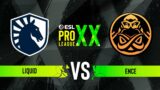 Liquid vs. ENCE – ESL Pro League Season 20 – Group D
