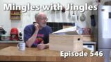 Mingles with Jingles Episode 546