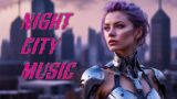 Night City Music – Future Garage and Cyberpunk Beats for Late-Night Programming