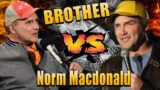 Norm Macdonald s Brother, Neil, The Funnier One, Trolled Super Dave- Norm Macdonald Compilation