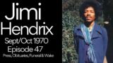 THE JIMI HENDRIX STORY – SEPTEMBER – OCTOBER 1970 – EPISODE 47