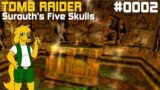 TRLE: [0002] Surouth's Five Skulls