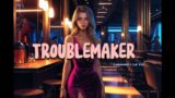 TROUBLEMAKER (Lyric Video)