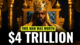 The Richest Man To have ever Lived…