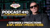 VIP SPORTS Podcast #410 ft. Special Guest Big Ron: The NFL is FINALLY BACK! NFL & CFB Golden Nuggets