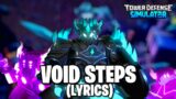 Void Steps (Fallen King's Theme) with Lyrics! [Tower Defense Simulator]