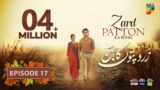 Zard Patton Ka Bunn – Ep 17 [CC] – 1st Sep 24 – Sponsor By Gofy, Master Paints & Jhalak Beauty Cream