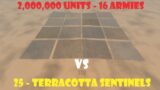 2,000,000 Units (16 Armies) vs 25 Terracotta Sentinels | Ultimate Epic Battle Simulator 2