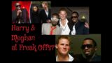 (231) Harry & Meghan: Were they at the Freak-Offs?