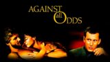 Against All Odds 1984 Thriller/Romance Full Movie Facts & Review | Jeff Bridges, Rachel Ward