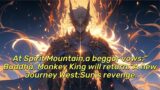 At Spirit Mountain,a beggar vows:”Buddha, Monkey King will return.”A new Journey West:Sun's revenge.