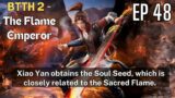 Battle Through the Heavens 2- The Flame Emperor, EP 48, #multisubs #engsubs#great thousand worlds