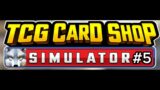 Bloody Hell What Luck-  TCG Card Shop Simulator Part 5