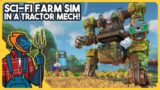 Chill Farming Simulator In A Giant Tractor Mech! – Lightyear Frontier