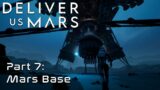 Deliver Us Mars | Blind Playthrough I Part 7 – Mars Base