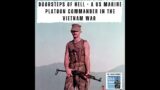 Doorsteps of Hell – a US Marine platoon commander in the Vietnam War (371)