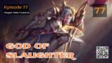God of Slaughter   Episode 77 Audio   Phoenix Knights Audiobook