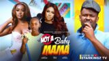 NOT A BABY MAMA – ZUBBY MICHAEL, MARY IGWE, LUCHY DONALDS – 2024 Latest Nigerian Movie