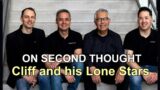 ON SECOND  THOUGHT – CLIFF and his LONE STARS (lyrics)