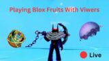Playing Blox Fruits With Viewers Live Stream #roblox #bloxfruits #livestream