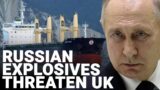 Russian ship stuck off UK coast has explosive power greater than Beirut blast