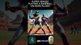 SUPER HEROES PLYING A BASEBALL ON MARS PLANET