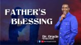 THE FATHER`S BLESSINGS || WORDFEST || DR ORACLE