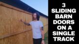 TRIPLE SLIDING BARN/GARAGE DOORS ON A SINGLE TRACK