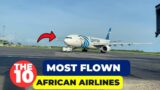 Top 10 most flown African airlines
