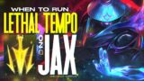 When to Take Lethal Tempo on Jax – Lethal Tempo Jax Guide