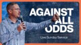 Against All Odds!