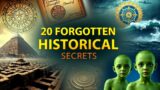 20 Historical Mysteries That Will Change YOUR Understanding of HISTORY