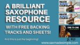 A Brilliant Saxophone Resource! With FREE backing tracks and sheets!