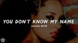 Alicia Keys – You Don't Know My Name (Lyrics)