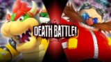 Bowser VS Eggman (Mario VS Sonic) | DEATH BATTLE!