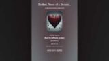 Broken Pieces of a Broken Heart