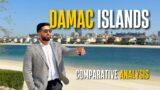 Damac Islands – Comparative Analysis | Mohammed Zohaib | Dubai Real Estate