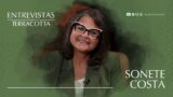 ENTREVISTAS TERRACOTTA – Sonete Costa