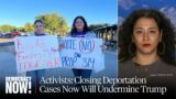 Immigrant Activist to Biden: Close Deportation Cases Now to Take a Weapon Away from Trump