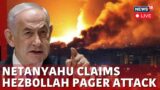Israel Today Latest News Live | Netanyahu Claims Responsibility For Deadly Pager Attack on Hezbollah