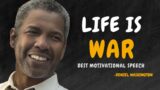 LIFE IS WAR – DENZEL WASHINGTON MOTIVATION