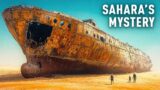 Mysterious Shipwreck Found in the Sahara Desert: Abandoned Ghost Ship Older Than the Pyramids