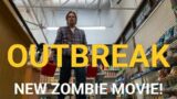 OUTBREAK – NEW ZOMBIE MOVIE AND A WHOLE LOT MORE DISCUSSED!