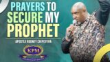 PRAYERS TO SECURE MY PROPHET #PRAYERSHIFT –  APOSTLE RODNEY CHIPOYERA