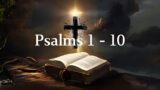 PSALMS 1 to 10: Messages That Strengthen the Spirit!