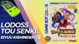 RECORD OF LODOSS WAR – Lodoss Tou Senki: Eiyuu Kishinden GB – Game Boy Color Reviews #031